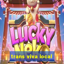 trans viva local